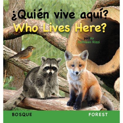 Who Lives Here? Forest/¿Quién Vive Aquí? Bosque (Spanish/English) BB