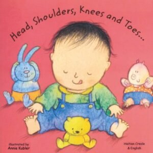 Head, Shoulders, Knees and Toes in Haitian Creole & English (boardbook)