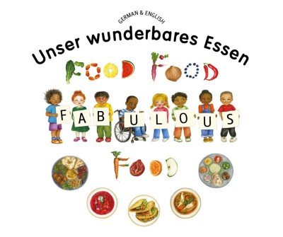 Food Food Fabulous Food in German and English (PB)