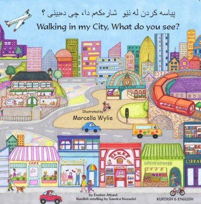 Walking in my City, What do you see? - Kurdish & English (PB)