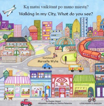 Walking in my City, What do you see? - Lithuanian & English (PB)