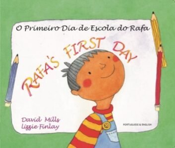 Rafa's First Day in Portuguese & English (PB)