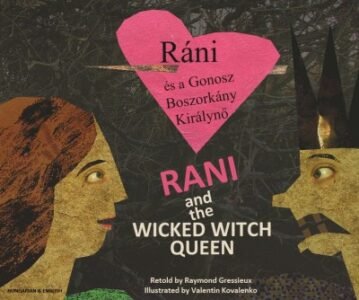 Rani and the Wicked Witch Queen in Hungarian & English (PB)
