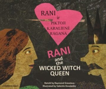 Rani and the Wicked Witch Queen in Lithranian & English (PB)