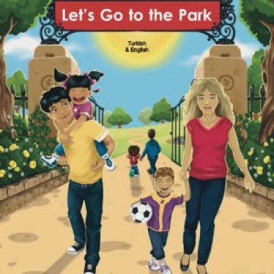 Let's Go to the Park in Turkish & English