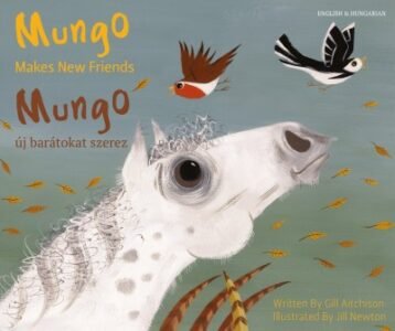 Mungo Makes New Friends in Hungarian & English (PB)