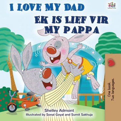 I Love My Dad (Ek Is Lief Vir My Pappa) in Afrikaans & English (PB)