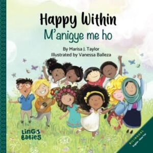 Happy Within (Manigye me ho) in Akan Twi and English