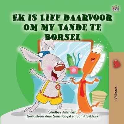 I Love to Brush My Teeth - in Afrikaans only (PB)