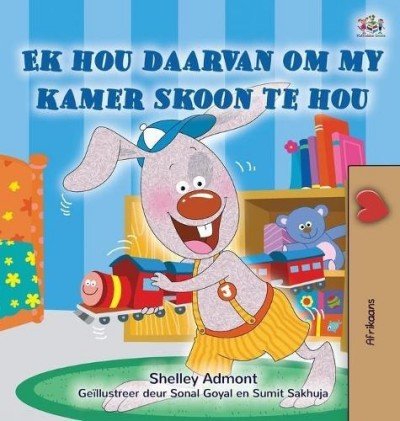 I Love to Keep My Room Clean - in Afrikaans only (HC)