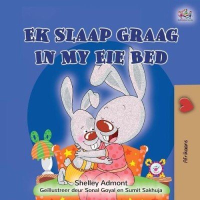 I Love to Sleep in My Own Bed  -  in Afrikaans only   (PB)