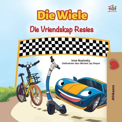 The Wheels: The Friendship Race - in Afrikaans only (PB)
