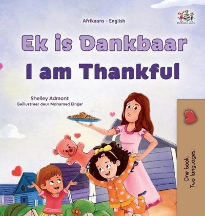I am Thankful - in Afrikaans and English (HC)