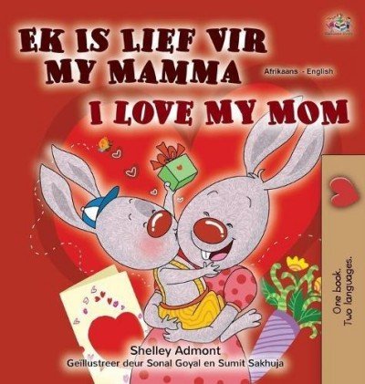 I Love My Mom - in Afrikaans and English (HC)