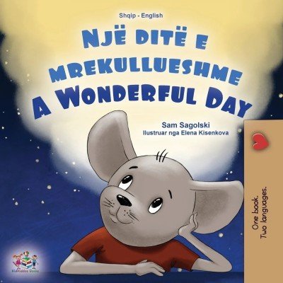 A wonderful Day  -  in Albanian and English   (PB)