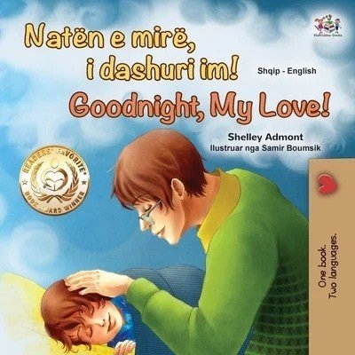 Goodnight, My Love!  -  in Albanian and English   (PB)