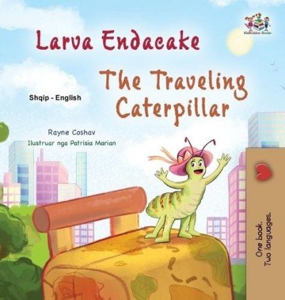 The traveling Caterpillar  -  in Albanian and English   (HC)