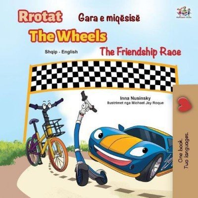 The Wheels: The Friendship Race  -  in Albanian and English   (PB)