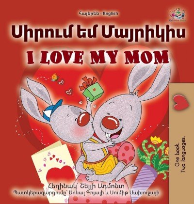 I Love My Mom - in Armenian and English (HC)