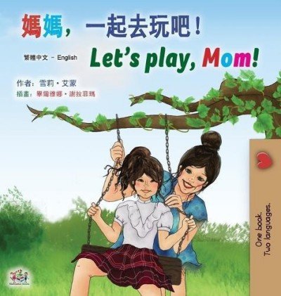Lets Play, Mom!  -  in Chinese Traditional and English   (HC)