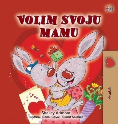 I Love My Mom  -  in Croatian only   (HC)