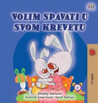 I Love to Sleep in My Own Bed  -  in Croatian only   (HC)