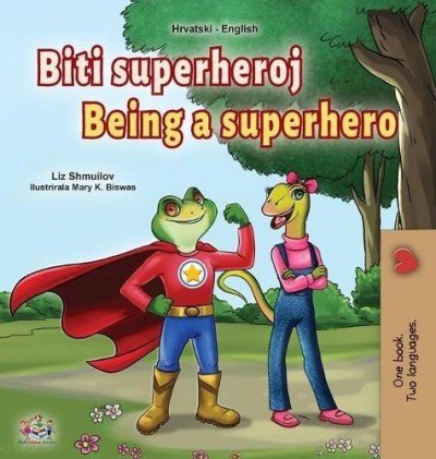 Being a Superhero - in Croatian and English (HC)