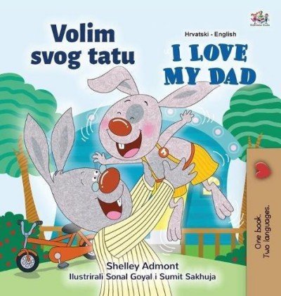 I Love My Dad  -  in Croatian and English   (HC)