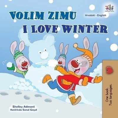 I Love Winter  -  in Croatian and English   (PB)