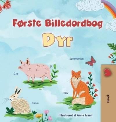 First Picture Dictionary - Animals  -  in Danish only   (HC)