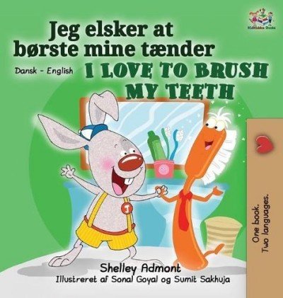 I Love to Brush My Teeth  -  in Danish and English   (HC)