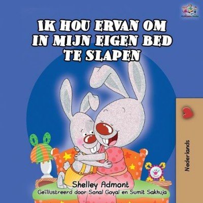 I Love to Sleep in My Own Bed - in Dutch only (PB)