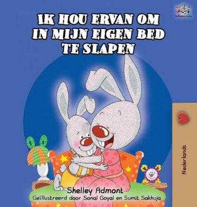 I Love to Sleep in My Own Bed - in Dutch only (HC)