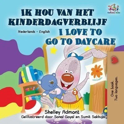 I Love to Go to Daycare - in Dutch and English (PB)