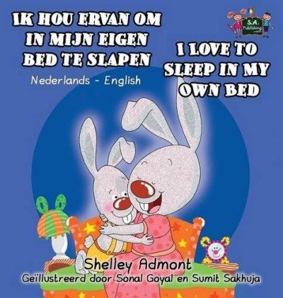 I Love to Sleep in My Own Bed - in Dutch and English (HC)