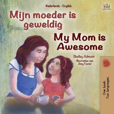 My Mom is Awesome  -  in Dutch and English   (PB)