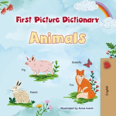 First Picture Dictionary - Animals - in English only (HC) V2