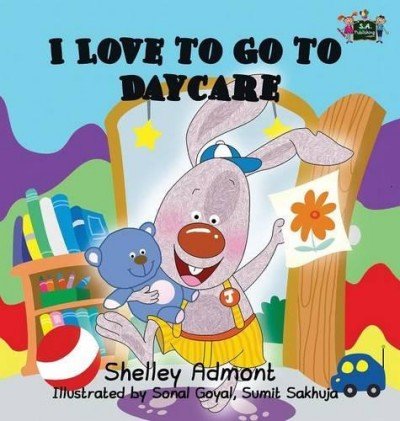 I Love to Go to Daycare  -  in English only   (HC)
