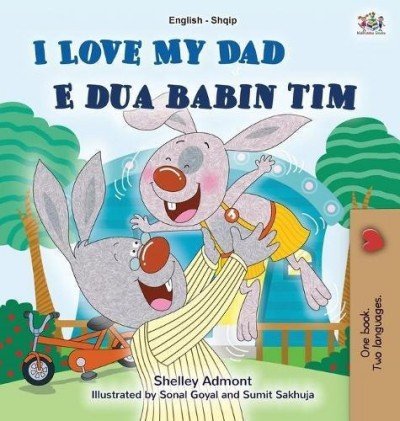 I Love My Dad  -  in Albanian and English   (HC)