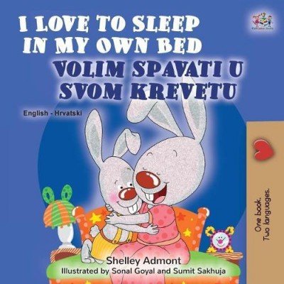 I Love to Sleep - in My Own Bed in Croatian and English (PB)