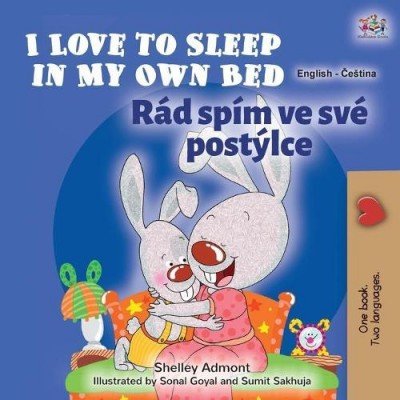 I Love to Sleep - in My Own Bed in Czech and English (PB)