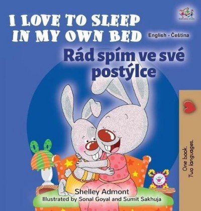 I Love to Sleep - in My Own Bed in Czech and English (HC)