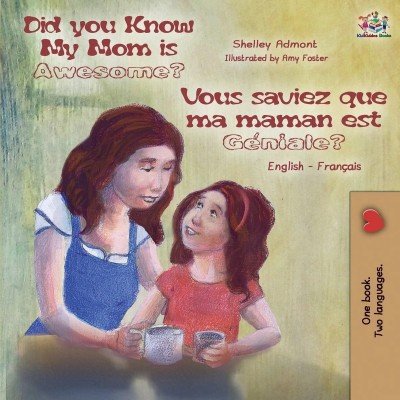 My Mom is Awesome  -  in French and English   (PB)    V2