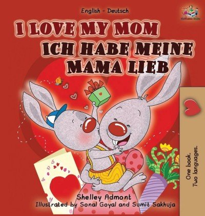 I Love My Mom - in German and English (HC) V2