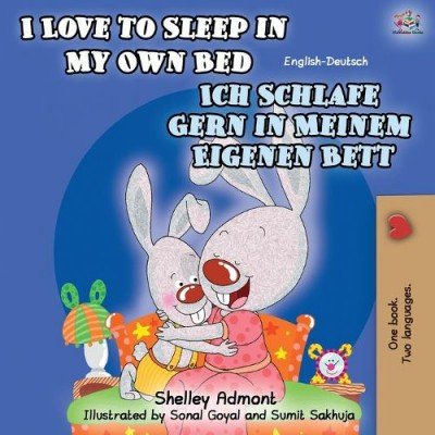 I Love to Sleep - in My Own Bed in German and English (PB)