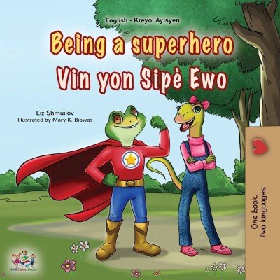 Being a Superhero  -  in Haitian Creole and English   (PB)