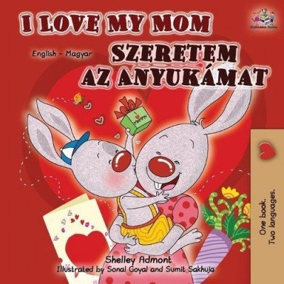 I Love My Mom  -  in Hungarian and English   (PB)    V3