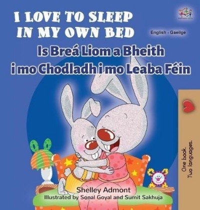 I Love to Sleep - in My Own Bed in Irish and English (HC)