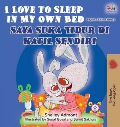 I Love to Sleep - in My Own Bed in Malay and English (HC)
