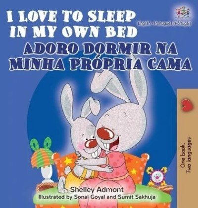 I Love to Sleep - in My Own Bed in Portuguese Portugal and English (HC)